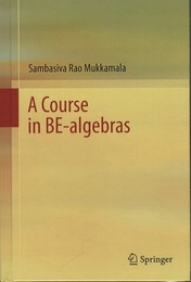 A Course in BE-algebras (Hard)  