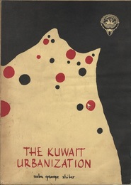 The Kuwait Urbanization Being an Urbanistic Case-Study of a Developing Country Documentation Analysis Critique