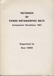 Tectonics of Paired Metamorphic Belts Symposium Hiroshima 1981 