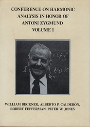 Conference on Harmonic Analysis in Honor of Antoni Zygmund : Vol. I  