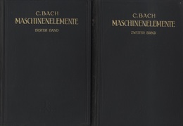 Die Maschinen-Elemente : Bd.1- 2 (13 & 12 Edition) Ihre Berechnung und Konstruktion、 Mit Rucksicht auf die neueren Versuche. 