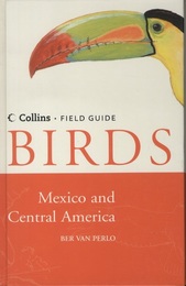 A Field Guide to the Birds of Mexico and Central America  
