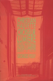 Christian Hauvette : Croiseur Lumiere Ecole nationale Louis Lumiere Marne-la-Vallee (仏) クリスチャン・オヴェット：マルヌ＝ラ＝バレのルイ・リュミエール国立学校 