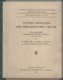 Neuere Probleme der theoretischen Physik Six Lectures delivered in Columbia University in April、 1913 Leipzig/Berlin 
