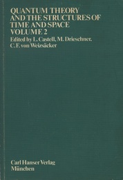 Quantum Theory and The Structures of Time and Space  : Vol. 2 In Memoriam Werner Heisenberg 