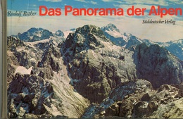 Das Panorama der Alpen Mit 30 Panorama-Fotos von Rudolf Rother. Begleitende Texte von Christof Stiebler. Luftbild-Gro&#223;panorama von Franz Thorbecke 