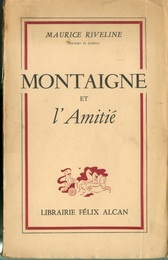 Montaigne et l’Amitie  