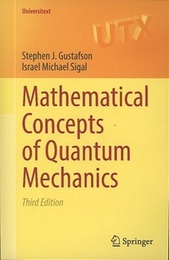 Mathematical Concepts of Quantum Mechanics : 3rd Edition (Soft)  