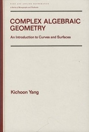 Complex Algebraic Geometry An Introduction to Curves and Surfaces 