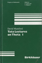 Tata Lectures on Theta 1 (Hard) Containing Introduction and Motivation: theta functions in one variable . Basic results on theta functions in several variables 