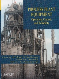 Process Plant Equipment Operation, Control, and Reliability 