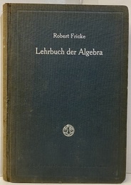 Lehrbuch der Algebra : Band Ⅱ　Ausfuhrungen uber Gleichungen niederen Grades Verfasst mit Benutzung von Heinrich Webers gleichnamigem Buche 