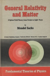 General Relativity and Matter (Hard) A Spinor Field Theory from Fermis to Light-Years 