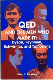 QED and the Men Who Made It (Soft) Dyson, Feynman, Schwinger, and Tomonaga 