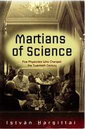 Martians of Science : Five Physicists Who Changed the Twentieth Century (Soft)  