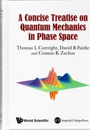 A Concise Treatise on Quantum Mechanics in Phase Space (Hard)  