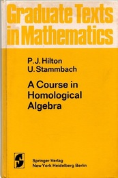 A Course in Homological Algebra : 1st Edition (Hard)  