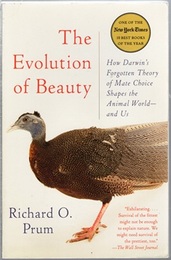 The Evolution of Beauty How Darwin's Forgotten Theory of Mate Choice Shapes the Animal World - and Us (英) 美の進化：性選択は人間と動物をどう変えたか
