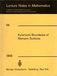 Kuramochi Boundaries of Riemann Surfaces A Symposium held at the Research Institute for Mathematical Sciences, Kyoto University, October 1965 