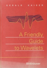 A Friendly Guide to Wavelets  
