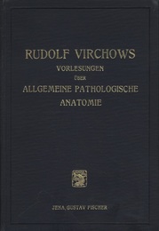 Die Vorlesungen Rudolf Virchows uber Allgemeine Pathologische Anatomie Aus dem Wintersemester 1855/56 in Wurzburg 