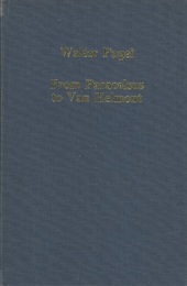From Paracelsus to Van Helmont Studies in Renaissance Medicine and Science 