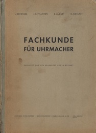 Fachkunde fur Uhrmacher Ubersetzt und fur die deutsche Ausgabe neu bearbeitet und erganzt von M. Bossart 