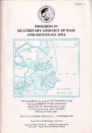 Progress in Quaternary Geology of East and Southeast Asia Proceedings of the CCOP Symposium on "Developments in Quaternary Geological Research in East and Southeast Asia During the Last Decade Held in Bangkok, Thailand 27-30 October 1986