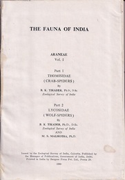 The Fauna of India : Spiders : Araneae Vol.1 (Pt.1-2) (1-1)THOMISIDAE (1-2)LYCOSIDAE 