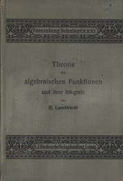 Theorie der Algebraischen Funktionen und ihrer Integrale  