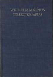 Wilhelm Magnus : Collected Papers  