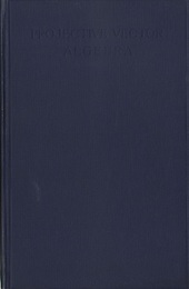 Projective Vector Algebra An Algebra of Vectors Independent of the Axioms of Congruence and of Parallels 