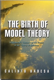 The Birth of Model Theory Lowenheim’s Theorem in the Frame of the Theory of Relatives 