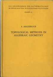 Topological Methods in Algebraic Geometry : 3rd Edition (Hard)  