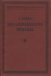 Das Lebesguesche Integral Eine Einfuhrung in die Neuere Theorie der Reellen Funktionen 