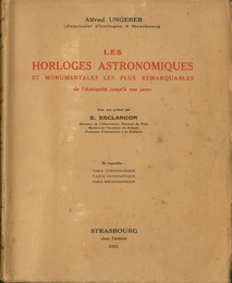 Les Horloges Astronomiques et Monumentales les plus Remarquables de l’Antiquite Jusqu’a nos Jours  