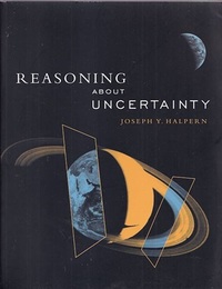 Reasoning about Uncertainty : 1st Edition (Soft)  