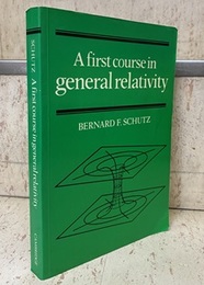 A First Course in General Relativity : 1st Edition (Soft) (英) シュッツ相対論入門 