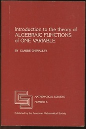 Introduction to the Theory of Algebraic Functions of one Variable (Soft)  