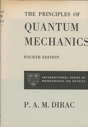 The Principles of Quantum Mechanics : 4th Edition (英) 量子力学 ： 第4版 