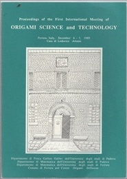 Proceedings of the First International Meeting of Origami Science and Technology Ferrara, Italy, December 6-7, 1989, Casa di Lodovico Ariosto (洋) 第1回折り紙の科学国際会議