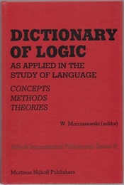 Dictionary of Logic as Applied in the Study of Language (Hard) Concepts/Methods/Theories 