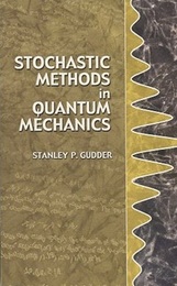 Stochastic Methods in Quantum Mechanics  