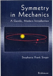 Symmetry in Mechanics : A Gentle、 Modern Introduction  