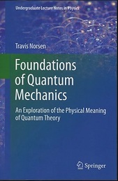 Foundations of Quantum Mechanics (Soft) An Exploration of the Physical Meaning of Quantum Theory 
