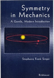 Symmetry in Mechanics : A Gentle、 Modern Introduction  