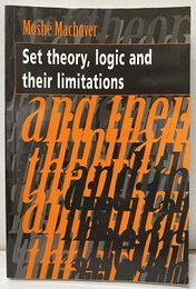 Set Theory,  Logic and their Limitations (soft)  