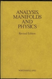 Analysis, Manifolds and Physics : Revised Edition  