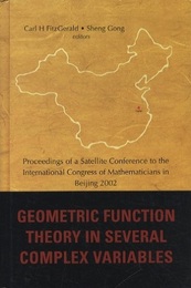 Geometric Function Theory in Several Complex Variables Proceedings of a Satellite Conference to International Congress of Mathematicians in Beijing 2002 
