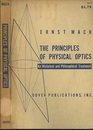 The Principles of Physical Optics (Soft) An Historical and Philosophical Treatment 